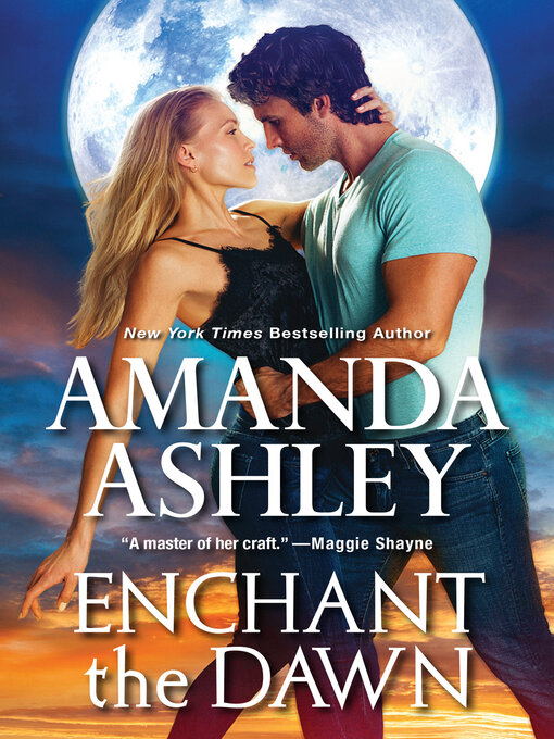 Title details for Enchant the Dawn by Amanda Ashley - Available